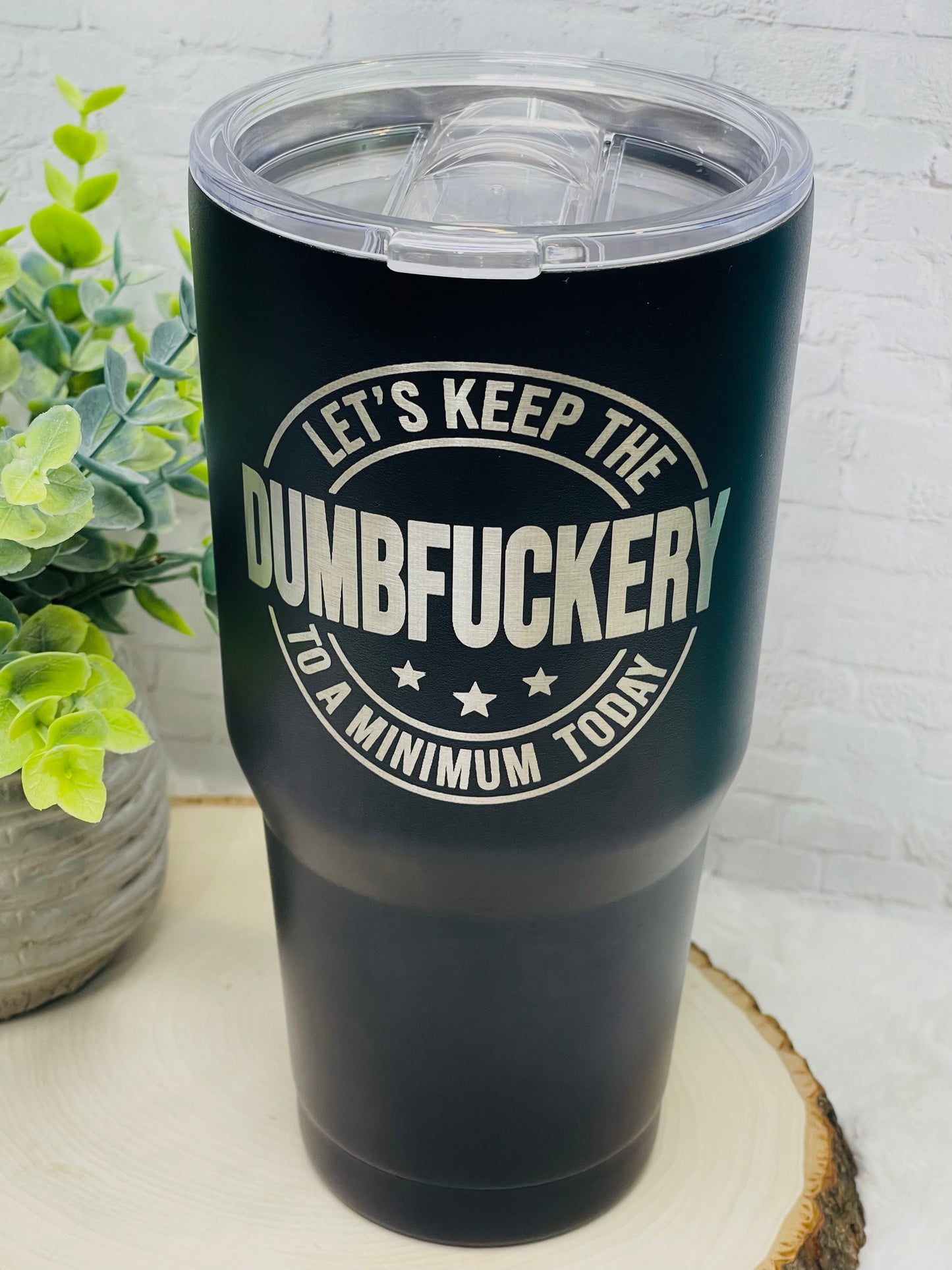 Sarcastic 30oz Stainless Steel Tumbler - Personalizable