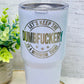 Sarcastic 30oz Stainless Steel Tumbler - Personalizable