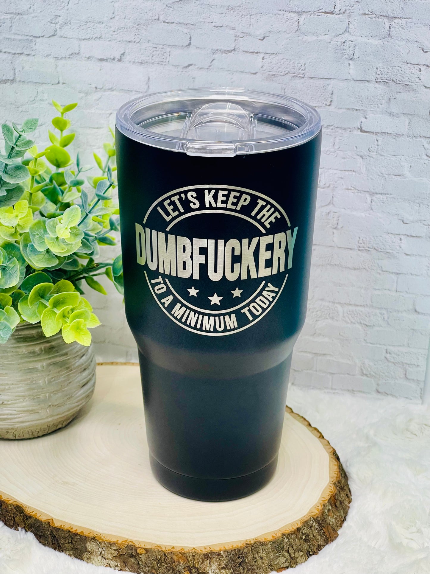 Sarcastic 30oz Stainless Steel Tumbler - Personalizable