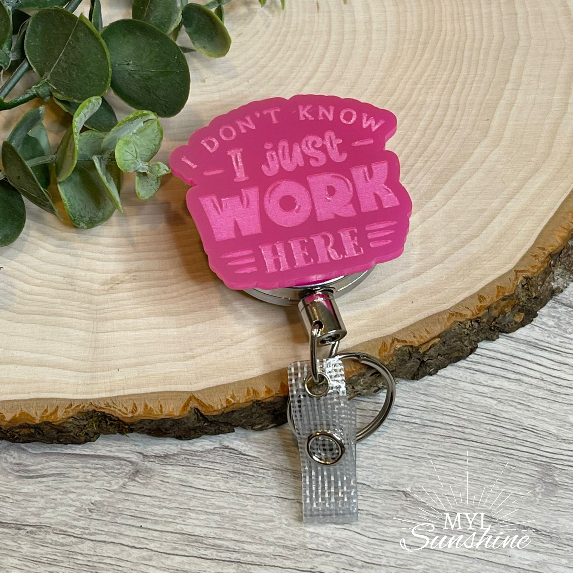 I Don't Know, I Just Work Here Badge Reel - Holographic Pink – MYL